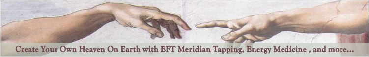 Tap Into Heaven with EFT and Energy Medicine